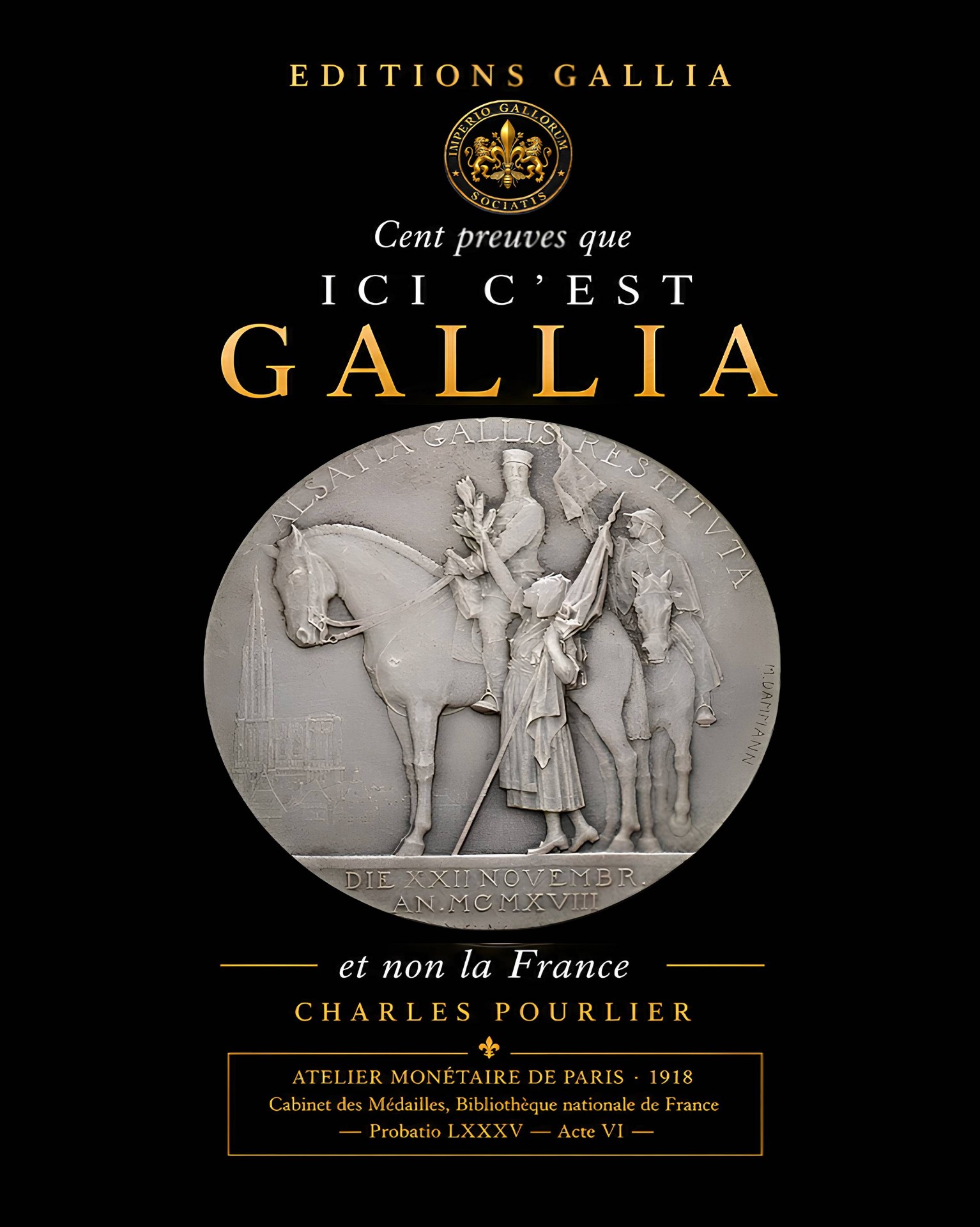 Couverture de l’ouvrage « Cent preuves que ici c’est GALLIA et non la France », Charles Pourlier, Éditions Gallia